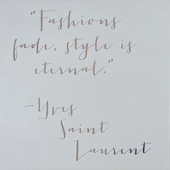 Other - “Fashions Fades, Style is Eternal”
